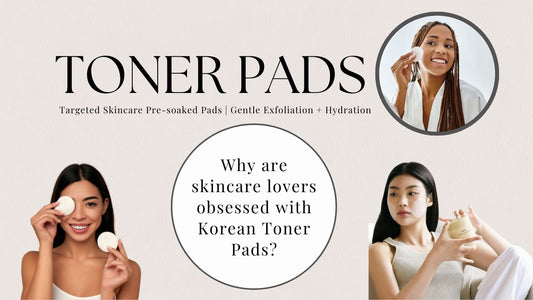 Why Korean Toner Pads Are a Skincare Must-Have (And the 3 You Need to Try!)